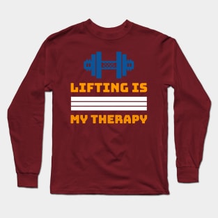 Lifting is My Therapy Long Sleeve T-Shirt